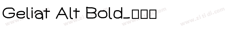 Geliat Alt Bold字体转换